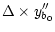 $\displaystyle \Delta \times y_{b_{0}}^{\prime \prime }$