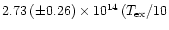 $2.73\,(\pm0.26)\times10^{14}\,(T_{\rm ex}/10$