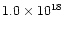 $1.0\times10^{18}$