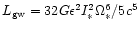 $L_{\rm gw}=32 G \epsilon^2 I_*^2 \Omega_*^6/5 c^5$