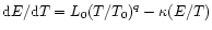 ${\rm d}E/{\rm d}T = L_0(T/T_0)^q - \kappa (E/T)$