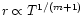 $r \propto T^{1/(m+1)}$