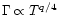 $\Gamma \propto T^{q/4}$