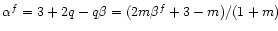 $\alpha^f=3+2q-q \beta=(2m \beta^f+3-m)/(1+m)$