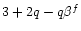 $ 3+2q-q\beta^f $
