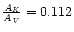 ${\it\frac{A_{K}}{A_V}} = 0.112$
