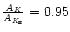 $ {\it\frac{A_K}{A_{K_{\rm s}}}} = 0.95$