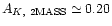 $A_{K,~{\rm 2MASS}} \simeq
0.20$