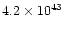 $4.2 \times 10 ^{43}$