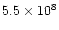 $5.5 \times 10^8$