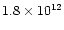 $1.8 \times 10^{12}$