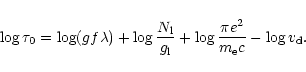 \begin{displaymath}
\log\tau _{0} = \log(gf\lambda) + \log\frac{{N_{\rm l}} }{{g...
...}} }
+ \log\frac{{\pi e^{2}}}{{m_{\rm e} c}} - \log v_{\rm d}.
\end{displaymath}