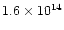 $1.6 \times 10^{14}$