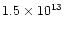 $1.5 \times 10^{13}$