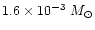 $1.6\times10^{-3}~M_{\odot}$