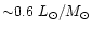 ${\sim}0.6~L_{\odot}/M_{\odot}$