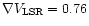 $\nabla V_{\rm LSR}=0.76$