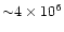 ${\sim}4\times10^{6}$