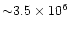 ${\sim}3.5\times10^{6}$