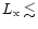 $L_{\rm x}\lesssim$