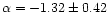 $\alpha =-1.32\pm0.42$