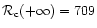 ${\cal R}_{\rm c}(+\infty)=709$
