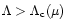 $\Lambda>\Lambda_{\rm c}(\mu)$
