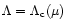 $\Lambda=\Lambda_{\rm c}(\mu)$