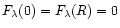 $F_{\lambda}(0)=F_{\lambda}(R)=0$