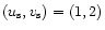 $(u_{\rm s},v_{\rm s})=(1,2)$