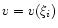 $v=v(\xi_{i})$