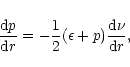 \begin{displaymath}{{\rm d}p\over {\rm d}r}=-{1\over 2}(\epsilon+p){{\rm d}\nu\over {\rm d}r},
\end{displaymath}
