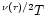 $^{\nu(r)/2}T$