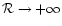 ${\cal R}\rightarrow +\infty$