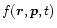 $f(\vec{r},\vec{p},t)$