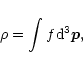 \begin{displaymath}\rho=\int f {\rm d}^{3}\vec{p},
\end{displaymath}