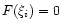 $F(\xi_{i})=0$