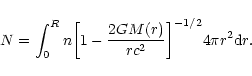 \begin{displaymath}N=\int_{0}^{R}n\biggl\lbrack 1-{2GM(r)\over rc^{2}}\biggr\rbrack^{-1/2}4\pi r^{2}{\rm d}r.
\end{displaymath}