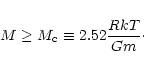 \begin{displaymath}M\ge M_{\rm c}\equiv 2.52 {RkT\over Gm}\cdot
\end{displaymath}