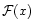 ${\cal F}(x)$