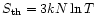 $S_{\rm th}={3}kN\ln T$