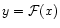 $y={\cal F}(x)$