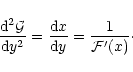 \begin{displaymath}{{\rm d}^{2}{\cal G}\over {\rm d}y^{2}}={{\rm d}x\over {\rm d}y}={1\over {\cal F}'(x)}\cdot
\end{displaymath}