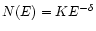 $N(E)=KE^{-\delta}$