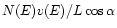 $N(E)v(E)/L\cos\alpha$