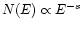 $ N(E) \propto
E^{-s}$