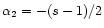 $\alpha_2 = -(s-1)/2$