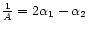 $\frac{1}{A} = 2 \alpha_1 - \alpha _2$