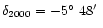 $\delta_{2000}=-5{\hbox{$^\circ$ }}48\hbox{$^\prime$ }$