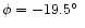 $\phi=-19.5 \hbox{$^\circ$ }$